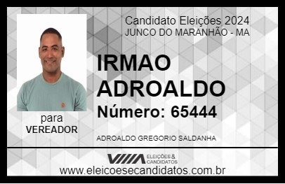 Candidato IRMAO ADROALDO 2024 - JUNCO DO MARANHÃO - Eleições