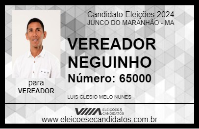 Candidato VEREADOR NEGUINHO 2024 - JUNCO DO MARANHÃO - Eleições