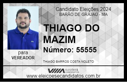 Candidato THIAGO DO MAZIM 2024 - BARÃO DE GRAJAÚ - Eleições