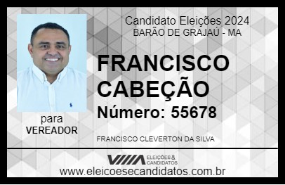 Candidato FRANCISCO CABEÇÃO 2024 - BARÃO DE GRAJAÚ - Eleições