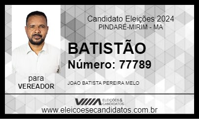 Candidato BATISTÃO 2024 - PINDARÉ-MIRIM - Eleições