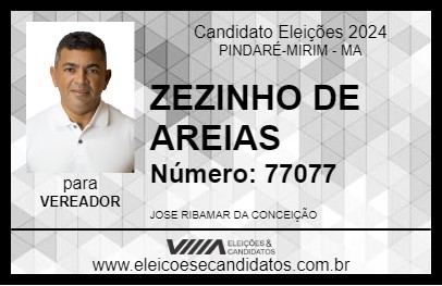 Candidato ZEZINHO DE AREIAS 2024 - PINDARÉ-MIRIM - Eleições