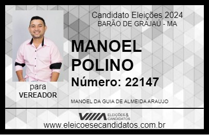 Candidato MANOEL POLINO 2024 - BARÃO DE GRAJAÚ - Eleições