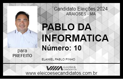 Candidato PABLO DA INFORMATICA 2024 - ARAIOSES - Eleições