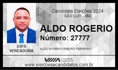 Candidato ALDO ROGERIO 2024 - SÃO LUÍS - Eleições