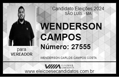 Candidato WENDERSON CAMPOS 2024 - SÃO LUÍS - Eleições