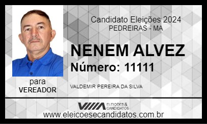 Candidato NENEM ALVEZ 2024 - PEDREIRAS - Eleições