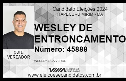 Candidato WESLEY DE ENTRONCAMENTO 2024 - ITAPECURU MIRIM - Eleições