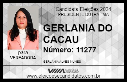 Candidato GERLANIA DO CACAU 2024 - PRESIDENTE DUTRA - Eleições