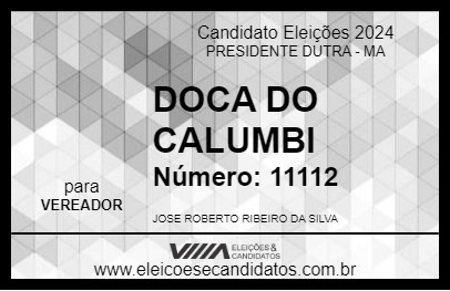 Candidato DOCA DO CALUMBI 2024 - PRESIDENTE DUTRA - Eleições