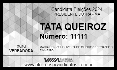 Candidato TATA QUEIROZ 2024 - PRESIDENTE DUTRA - Eleições