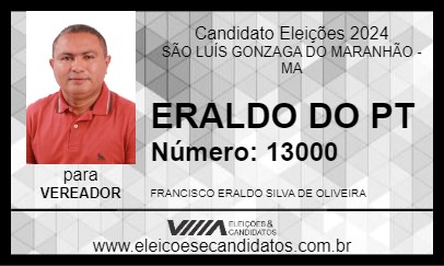 Candidato ERALDO DO PT 2024 - SÃO LUÍS GONZAGA DO MARANHÃO - Eleições