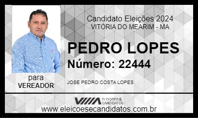 Candidato PEDRO LOPES 2024 - VITÓRIA DO MEARIM - Eleições