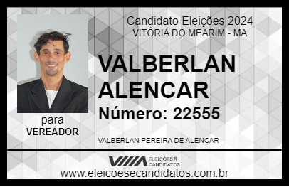 Candidato VALBERLAN ALENCAR 2024 - VITÓRIA DO MEARIM - Eleições