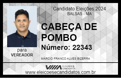 Candidato CABEÇA DE POMBO 2024 - BALSAS - Eleições