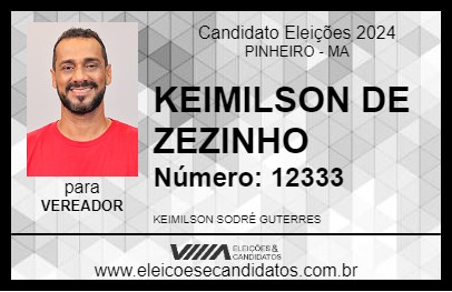 Candidato KEIMILSON DE ZEZINHO 2024 - PINHEIRO - Eleições