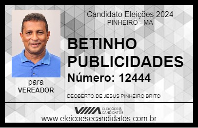 Candidato BETINHO PUBLICIDADES 2024 - PINHEIRO - Eleições