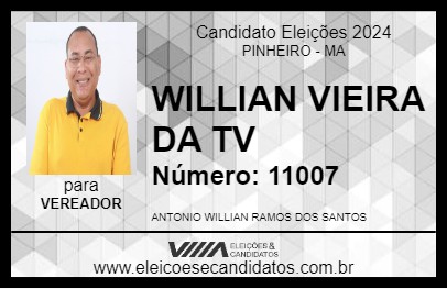 Candidato WILLIAN VIEIRA DA TV 2024 - PINHEIRO - Eleições