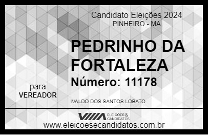 Candidato PEDRINHO DA FORTALEZA 2024 - PINHEIRO - Eleições