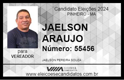 Candidato JAELSON ARAUJO 2024 - PINHEIRO - Eleições