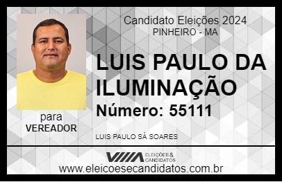 Candidato LUIS PAULO DA ILUMINAÇÃO 2024 - PINHEIRO - Eleições