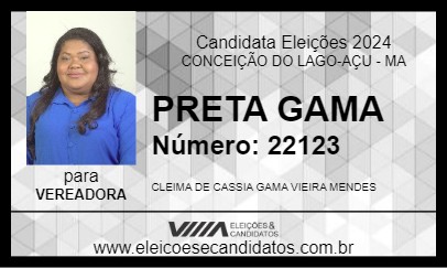 Candidato PRETA GAMA 2024 - CONCEIÇÃO DO LAGO-AÇU - Eleições