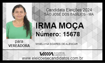 Candidato IRMA MOÇA 2024 - SÃO JOSÉ DOS BASÍLIOS - Eleições