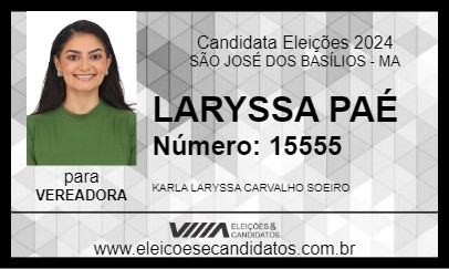 Candidato LARYSSA PAÉ 2024 - SÃO JOSÉ DOS BASÍLIOS - Eleições