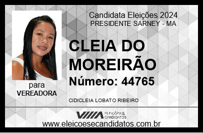 Candidato CLEIA DO MOREIRÃO 2024 - PRESIDENTE SARNEY - Eleições