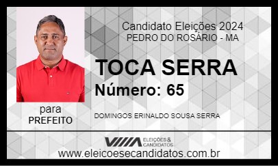 Candidato TOCA SERRA 2024 - PEDRO DO ROSÁRIO - Eleições