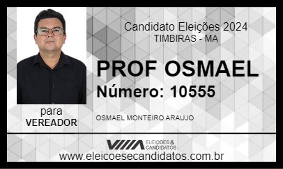 Candidato PROF OSMAEL 2024 - TIMBIRAS - Eleições