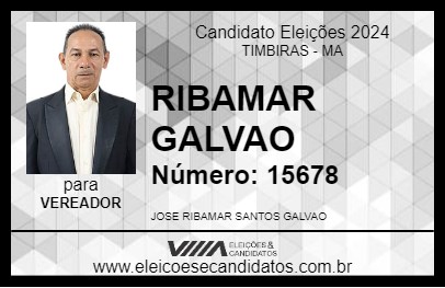 Candidato RIBAMAR GALVAO 2024 - TIMBIRAS - Eleições