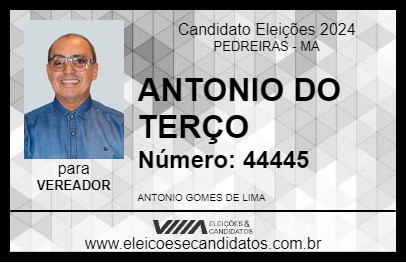 Candidato ANTONIO DO TERÇO 2024 - PEDREIRAS - Eleições