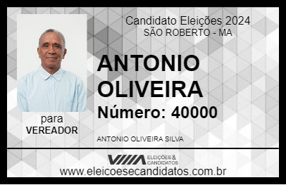 Candidato ANTONIO OLIVEIRA 2024 - SÃO ROBERTO - Eleições