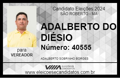 Candidato ADALBERTO DO DIÉSIO 2024 - SÃO ROBERTO - Eleições