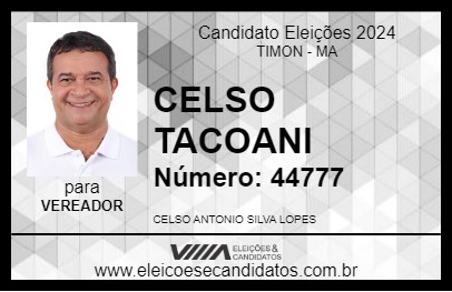 Candidato CELSO TACOANI 2024 - TIMON - Eleições