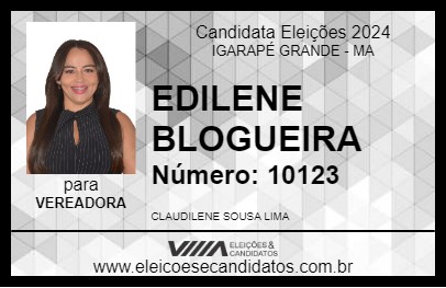 Candidato EDILENE BLOGUEIRA 2024 - IGARAPÉ GRANDE - Eleições