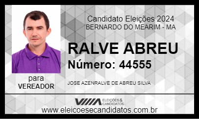 Candidato RALVE ABREU 2024 - BERNARDO DO MEARIM - Eleições