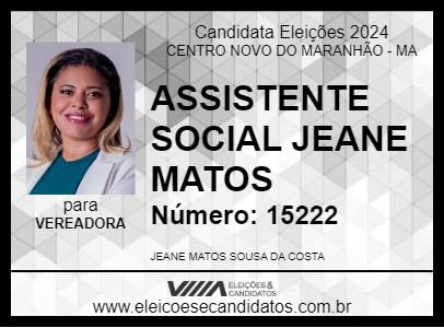 Candidato ASSISTENTE SOCIAL JEANE MATOS 2024 - CENTRO NOVO DO MARANHÃO - Eleições