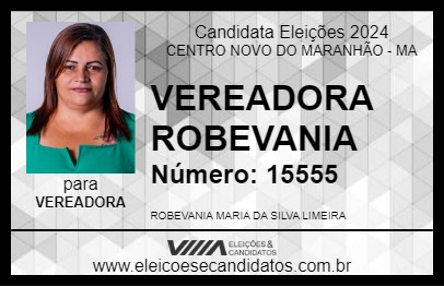 Candidato VEREADORA ROBEVANIA 2024 - CENTRO NOVO DO MARANHÃO - Eleições