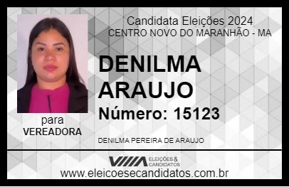 Candidato DENILMA ARAUJO 2024 - CENTRO NOVO DO MARANHÃO - Eleições