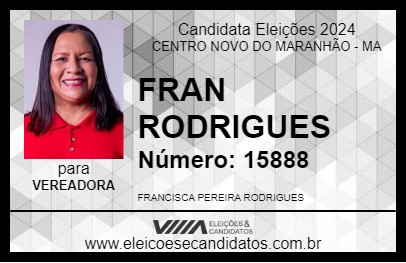 Candidato FRAN RODRIGUES 2024 - CENTRO NOVO DO MARANHÃO - Eleições