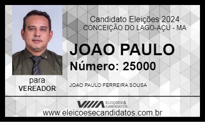 Candidato JOAO PAULO 2024 - CONCEIÇÃO DO LAGO-AÇU - Eleições