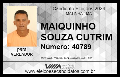 Candidato MAIQUINHO SOUZA CUTRIM 2024 - MATINHA - Eleições