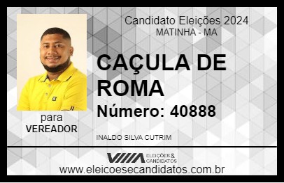 Candidato CAÇULA DE ROMA 2024 - MATINHA - Eleições