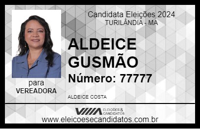 Candidato ALDEICE GUSMÃO 2024 - TURILÂNDIA - Eleições