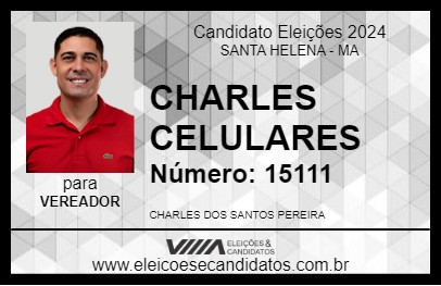 Candidato CHARLES CELULARES 2024 - SANTA HELENA - Eleições