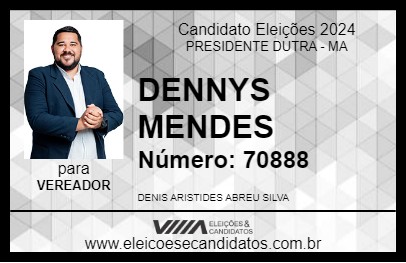 Candidato DENNYS MENDES 2024 - PRESIDENTE DUTRA - Eleições