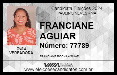 Candidato FRANCIANE  AGUIAR 2024 - PAULINO NEVES - Eleições