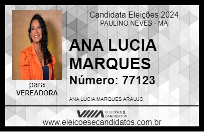 Candidato ANA LUCIA MARQUES 2024 - PAULINO NEVES - Eleições